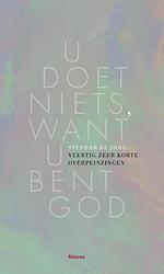 Foto van U doet niets, want u bent god - stephan de jong - ebook (9789021144535)