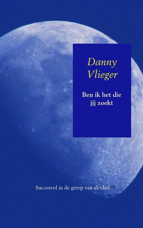 Foto van Ben ik het die jij zoekt - danny vlieger - paperback (9789402105414)