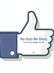 Foto van No guts no glory! - jr - ebook (9789402138757)