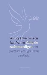 Foto van Zalig de zachtmoedigen - jean vanier, stanley hauerwas - ebook (9789023979302)