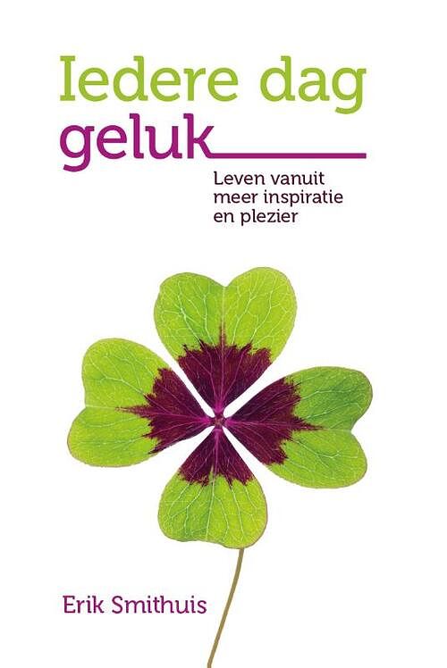 Foto van Iedere dag geluk - erik smithuis - paperback (9789082548440)