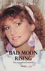 Foto van Bad moon rising - bert spoelstra - ebook (9789464620863)