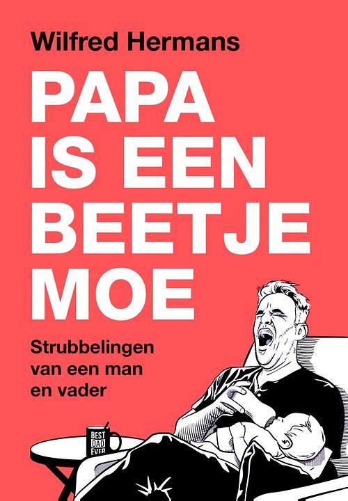 Foto van Papa is een beetje moe - wilfred hermans - ebook