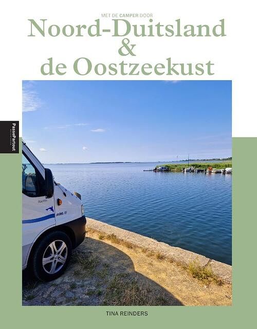 Foto van Met de camper door noord-duitsland ende oostzeekust - tina reinders - paperback (9789493300217)