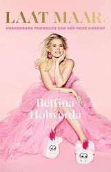 Foto van Laat maar. - bettina holwerda - ebook