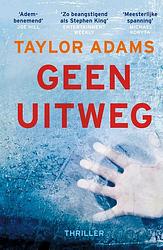 Foto van Geen uitweg - taylor adams - ebook (9789024583959)