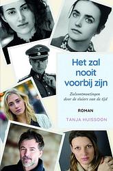 Foto van Het zal nooit voorbij zijn - tanja huissoon - ebook