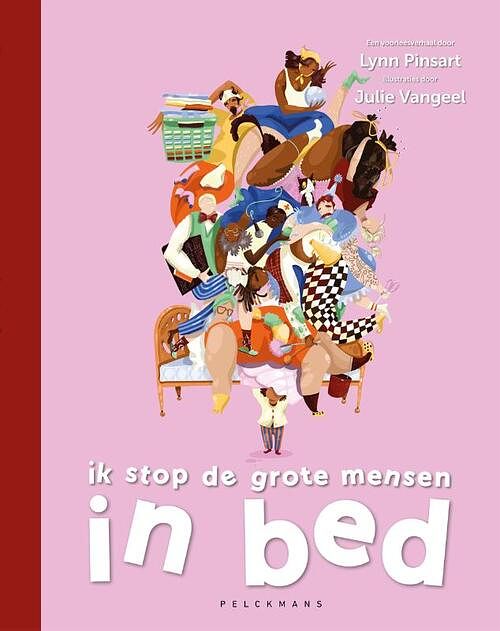 Foto van Ik stop de grote mensen in bed - lynn pinsart - hardcover (9789464019308)