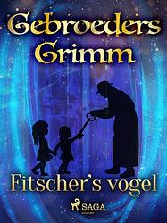 Foto van Fitscher's vogel - de gebroeders grimm - ebook