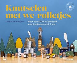 Foto van Knutselen met wc-rolletjes - line vanvoorden - hardcover (9789401493529)
