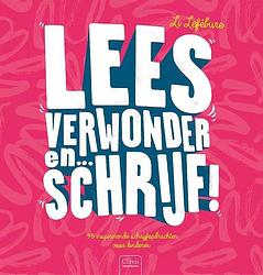 Foto van Lees, verwonder en ... schrijf! - li lefébure - hardcover (9789044838862)