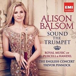 Foto van Sound the trumpet - royal music of purcell and handel - cd (5099944032920)