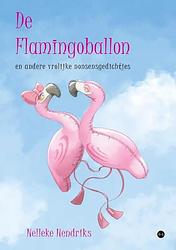 Foto van De flamingoballon en andere vrolijke nonsensgedichtjes - nelleke hendriks - paperback (9789464895780)