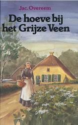 Foto van De hoeve bij het grijze veen - jac. overeem - ebook (9789462787537)