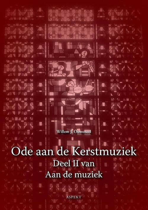 Foto van Ode aan de kerstmuziek - willem j. ouweneel - paperback (9789464628241)