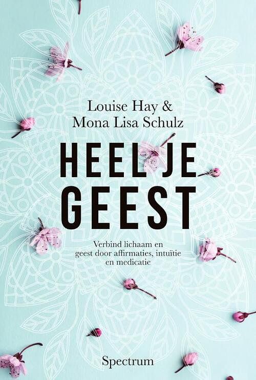 Foto van Heel je geest - louise hay, mona lisa schulz - paperback (9789000386659)