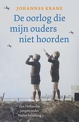 Foto van De oorlog die mijn ouders niet hoorden - johannes krane - ebook