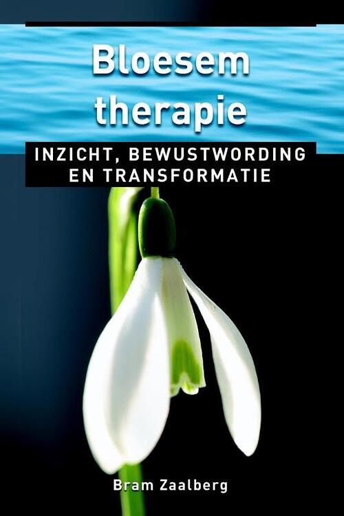 Foto van Bloesemtherapie - bram zaalberg - ebook (9789020208856)