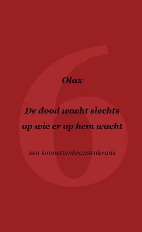 Foto van De dood wacht slechts op wie er op hem wacht - olax - paperback (9789464484809)