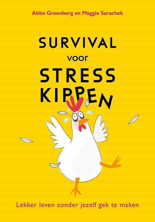 Foto van Survival voor stresskippen - abbe greenberg, maggie sarachek - ebook (9789021590820)