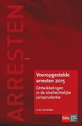 Foto van Vooropgestelde arresten 2015 - c.j.a. de bruijn - paperback (9789012397612)