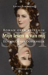 Foto van Mijn leven is van mij - lucas zandberg - ebook (9789491065934)