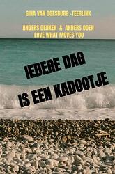 Foto van Iedere dag is een kadootje - gina van doesburg -teerlink - paperback (9789403675664)