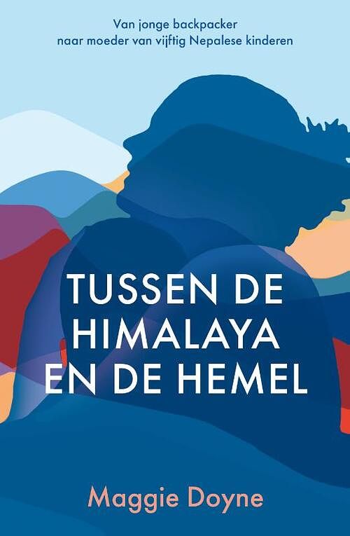 Foto van Tussen de himalaya en de hemel - maggie doyne - ebook (9789000384549)