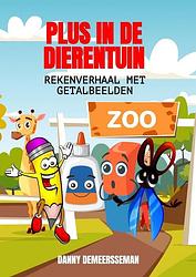 Foto van Plus in de dierentuin - danny demeersseman - paperback (9789403661537)