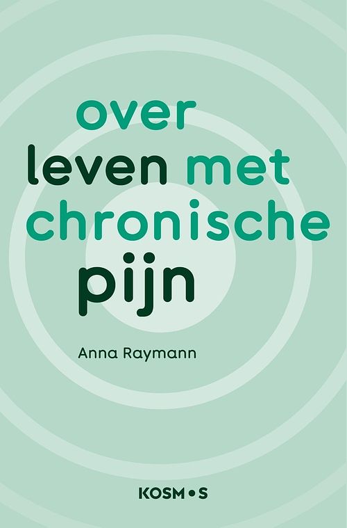 Foto van Over leven met chronische pijn - anna raymann - ebook