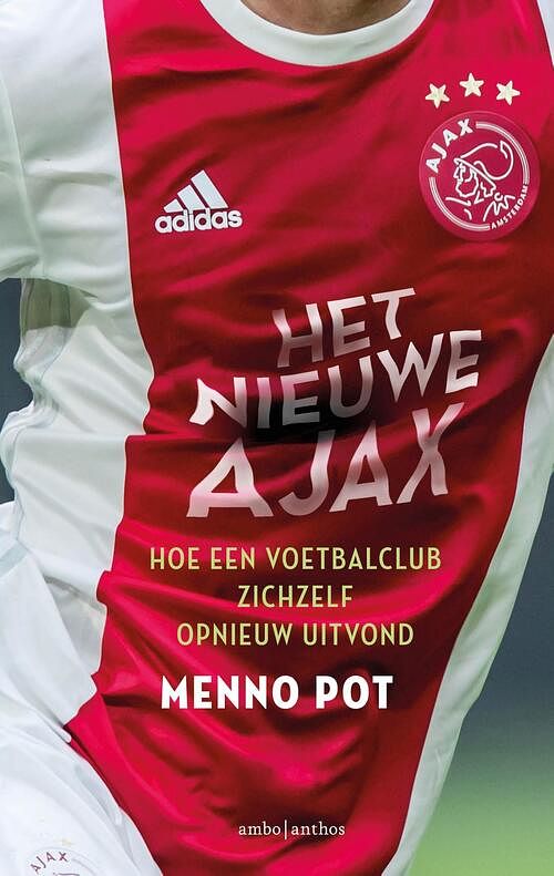 Foto van Het nieuwe ajax - menno pot - ebook (9789026349645)