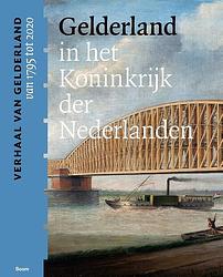 Foto van Gelderland in het koninkrijk der nederlanden (van 1795 tot 2020) - paperback (9789024442553)