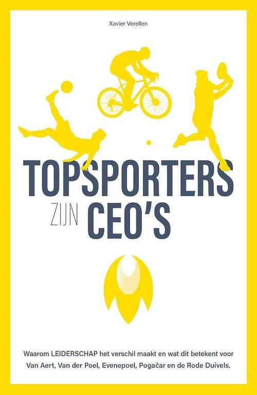 Foto van Topsporters zijn ceo's - xavier verellen - paperback (9789464590630)