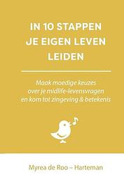 Foto van In 10 stappen je eigen leven leiden - myrea de roo-harteman - paperback (9789493277656)