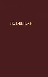 Foto van Ik, delilah - delilah ak - paperback (9789464353679)