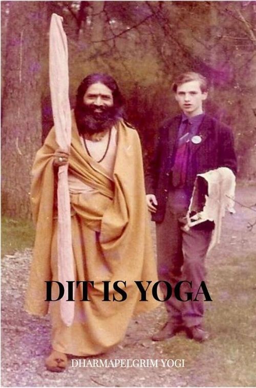 Foto van Dit is yoga - dharmapelgrim yogi - ebook