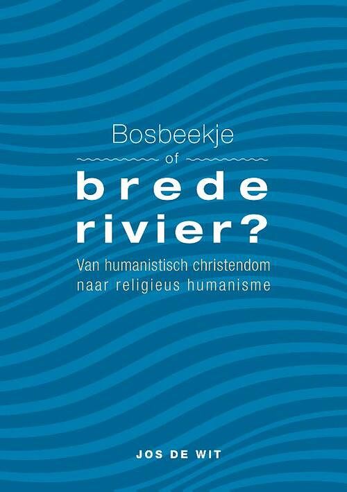 Foto van Bosbeekje of brede rivier? - jos de wit - paperback (9789463014427)