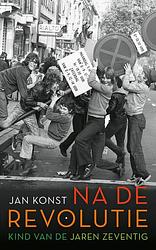 Foto van Na de revolutie - jan konst - ebook (9789463822008)