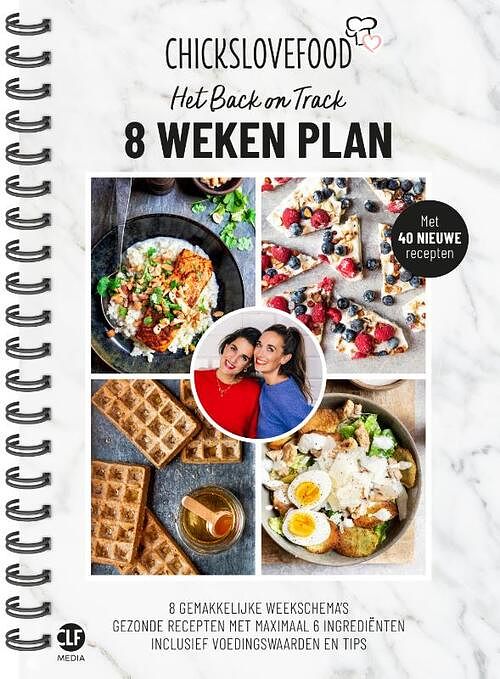 Foto van Chickslovefood - het back on track 8 weken plan - elise gruppen-schouwerwou, nina de bruijn - paperback (9789083174846)