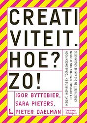 Foto van Creativiteit. hoe? zo! - igor byttebier, pieter daelman, sara pieters - paperback (9789401482424)