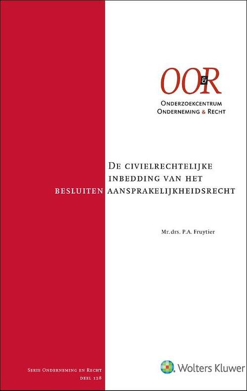 Foto van De civielrechtelijke inbedding van het besluitenaansprakelijkheidsrecht - hardcover (9789013165234)