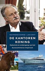 Foto van De kantorenkoning - jan smit, raymond korse - ebook (9789460031533)