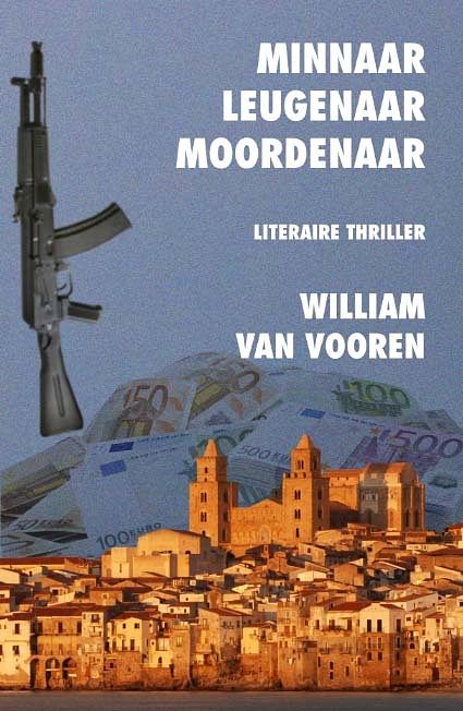 Foto van Minnaar leugenaar moordenaar - william van vooren - hardcover (9789059274198)