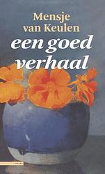 Foto van Een goed verhaal - mensje van keulen - ebook (9789045020945)