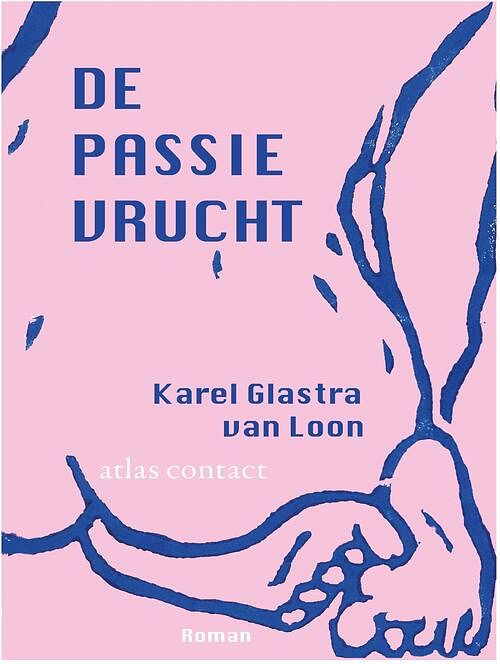 Foto van De passievrucht - karel glastra van loon - paperback (9789025475079)