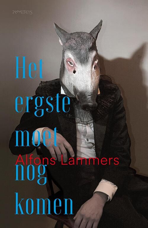 Foto van Het ergste moet nog komen - alfons lammers - ebook (9789044648393)