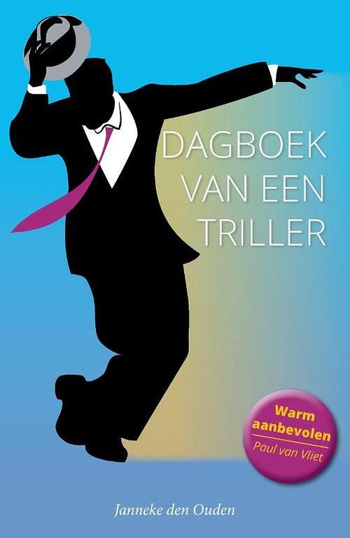 Foto van Dagboek van een triller - janneke den ouden - paperback (9789464434880)