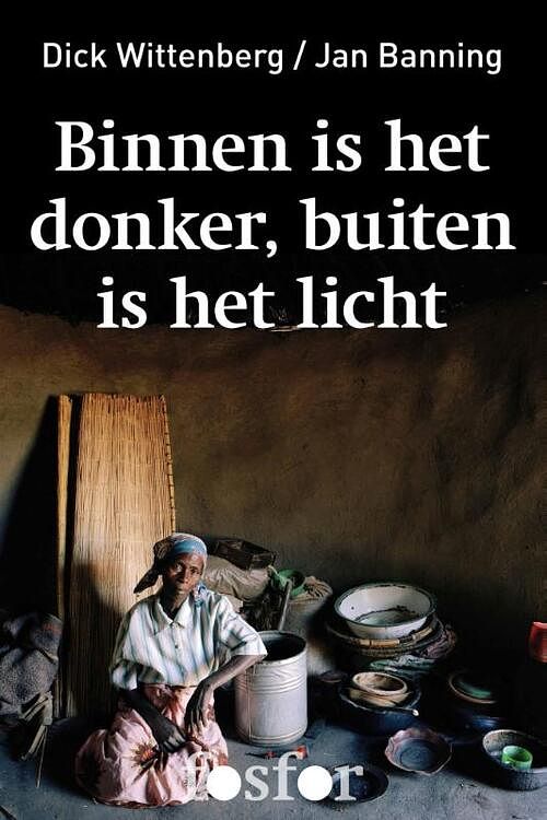 Foto van Binnen is het donker, buiten is het licht - dick wittenberg - ebook (9789462250383)