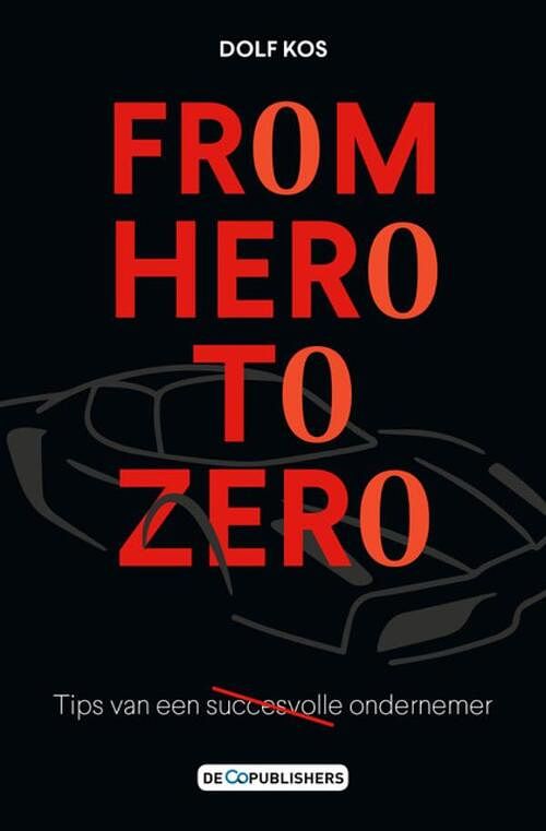 Foto van From hero to zero - dolf kos - ebook (9789462961708)