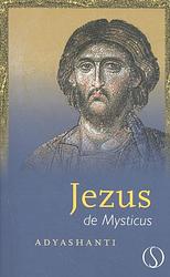 Foto van Jezus de mysticus - adyashanti - paperback (9789492995391)